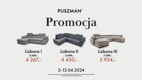 Promocja w salonie Puszman na narożniki Lizbona!