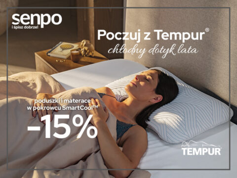 Poczuj z Tempur chłodny dotyk tego lata